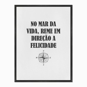 Quadro em Tela Canvas No Mar da Vida, Reme em Direção... Quadro em Tela Canvas No Mar da Vida, Reme em Direção...