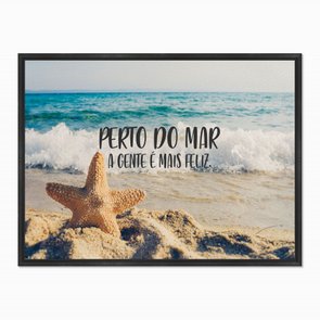 Quadro em Tela Canvas Perto do Mar a Gente é Mais Feliz Quadro em Tela Canvas Perto do Mar a Gente é Mais Feliz