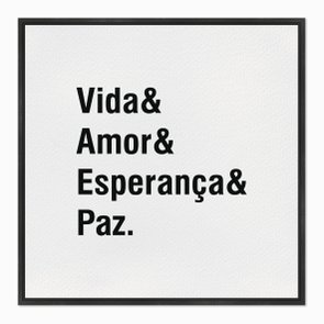 Quadro em Tela Canvas Vida & Amor & Esperança & Paz Quadro em Tela Canvas Vida & Amor & Esperança & Paz