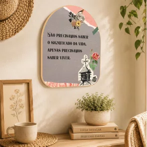 Quadro Orgânico Decorativo Colagem Apenas Precisamos Saber Viver