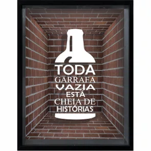 Quadro Porta Tampinhas Toda Garrafa Vazia Esta Cheia de Histórias Quadro Porta Tampinhas Toda Garrafa Vazia Esta Cheia de Histórias