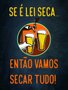 Placa Decorativa Frases de Boteco - Se é Lei Seca... Então Vamos Secar Tudo
