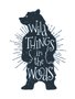 Placa Decorativa Frase: "Wild Things in the  Woods"