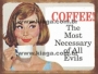 Placa Decorativa Coffee The Most Necessary of All Evils