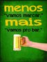 Placa Decorativa Frases de Boteco - Menos "Vamos Marcar". Mais "Vamos pro Bar".