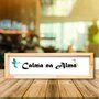 Quadro Mensagem Calma na Alma