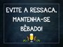 Placa Decorativa Frases de Boteco - Evite a Ressaca, Mantenha-se Bêbado!