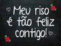 Placa Decorativa Frase Meu Riso é Tão Feliz Contigo
