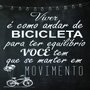 Placa Decorativa Frase "Viver é Como Andar de Bicicleta..."