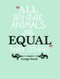 Placa Decorativa Frase All Animals are Equal But Some Animals are More Equal Than Others