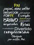 Placa Decorativa Frase Pai, Papai, Meu Velho Provedor Obrigado por Existir, Pai