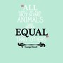 Placa Decorativa Frase "All Animals Are Equal..."