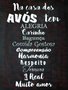 Placa Decorativa Frase Na Casa dos Avós tem Alegria, Carinho, Bagunça, Comida Gostosa, Compreensão, Harmonia, Respeito, Ternura, 1 Real e Muito Amor