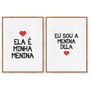 Kit 2 Quadros em Telas Canvas Ela é Minha Menina e Eu Sou a Menina Dela