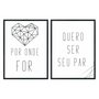 Kit de Quadros Decorativos Por onde For Quero Ser Seu Par - Coração Geométrico