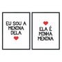 Kit Quadros Ela é Minha Menina Eu Sou a Menina Dela Branco, Vermelho