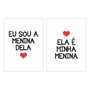 Kit Quadros Ela é Minha Menina Eu Sou a Menina Dela Branco, Vermelho