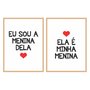 Kit Quadros Ela é Minha Menina Eu Sou a Menina Dela Branco, Vermelho