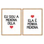 Kit Quadros Ela é Minha Menina Eu Sou a Menina Dela Branco, Vermelho