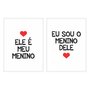 Kit Quadros Ele é Meu Menino Eu Sou o Menino Dele Branco, Vermelho
