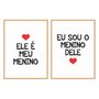 Kit Quadros Ele é Meu Menino Eu Sou o Menino Dele Branco, Vermelho