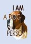 Placa Decorativa Cachorro Frase: "I Am A Dog Person"