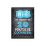 Placa Decorativa Com Suporte Frase: Wi-fi Só Depois De 20 Minutos...