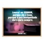 Quadro Decorativo Bíblico Salmos 136:1
