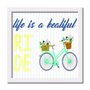Quadro Decorativo Frase "Life is a Beatiful Ride"
