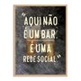Quadro Decorativo Frases de Boteco - Aqui não é um Bar, é Uma Rede Social