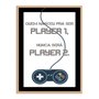 Quadro Decorativo Gamer Geek e Nerd Quem Nasceu para Ser Player 1, Nunca Será Player 2.