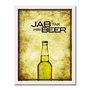 Quadro Decorativo Jab Taq Hai Beer