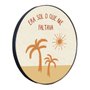 Quadro Decorativo Redondo Frase Era Sol Que Me Faltava com Moldura Flexível Metalizada