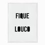 Quadro em Tela Canvas Fique Louco