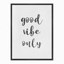 Quadro em Tela Canvas Good Vibe Only