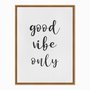 Quadro em Tela Canvas Good Vibe Only