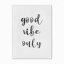 Quadro em Tela Canvas Good Vibe Only