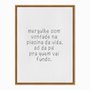 Quadro em Tela Canvas Mergulhe com Vontade na Piscina da Vida...