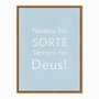 Quadro em Tela Canvas Nunca foi Sorte, Sempre foi Deus!