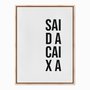 Quadro em Tela Canvas Sai da Caixa