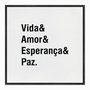 Quadro em Tela Canvas Vida & Amor & Esperança & Paz