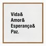 Quadro em Tela Canvas Vida & Amor & Esperança & Paz