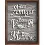 Quadro Porta Rolhas Bons Amigos Bons Vinhos Bons Momentos