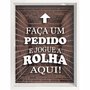 Quadro Porta Rolhas Faça um Pedido e Jogue a Rolha Aqui!