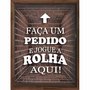Quadro Porta Rolhas Faça um Pedido e Jogue a Rolha Aqui!