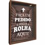 Quadro Porta Rolhas Faça um Pedido e Jogue a Rolha Aqui!