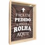 Quadro Porta Rolhas Faça um Pedido e Jogue a Rolha Aqui!