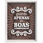 Quadro Porta Rolhas Guardo Apenas as Boas Lembranças