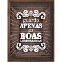 Quadro Porta Rolhas Guardo Apenas as Boas Lembranças