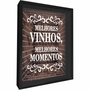 Quadro Porta Rolhas Melhores Vinhos, Melhores Momentos